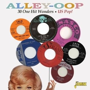 V.A. - Alley Oop : 30 One Hit Wonders : Us Pop!